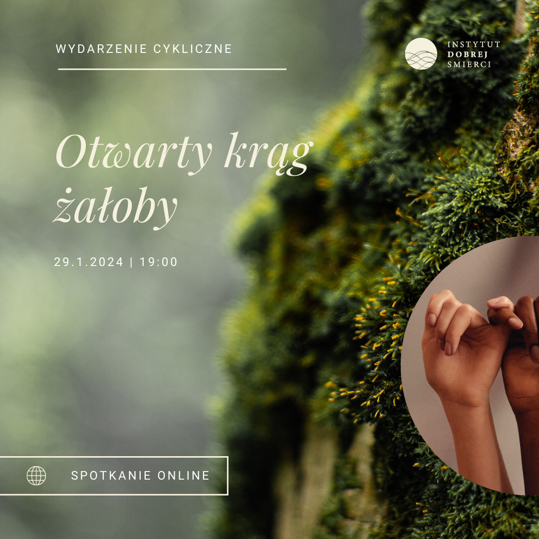 Otwarty Krąg żałoby Online Instytut Dobrej Śmierci 7251